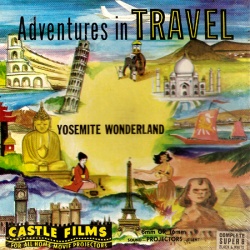 Adventures in Travel "Yosemite Wonderland"
