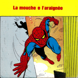 Spiderman "La Mouche et l'Araignée"