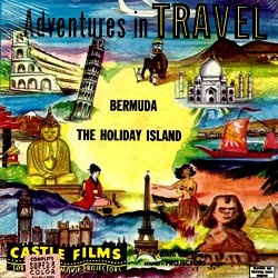 Adventures in Travel "Bermuda the Holiday Island"