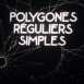 Polygones réguliers simples