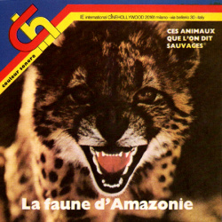 Ces Animaux que l'on dit sauvages "La Faune d'Amazonie"