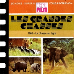 Les Grandes Chasses "La Chasse au Tigre"