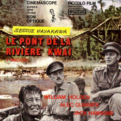 Le Pont de la Rivière Kwaï "The Bridge on the River Kwai"