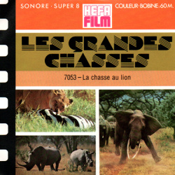 Les Grandes Chasses "La Chasse au Lion"