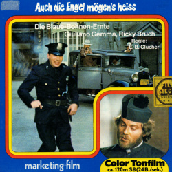 Même les Anges tirent à droite "Auch die Engel mögen's heiss - Die Blaue-Bohnen-Ernte"