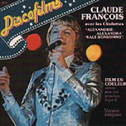 Claude François "Alexandrie Alexandra" "Sale Bonhomme" "Les Magnolias" & " Je vais à Rio"