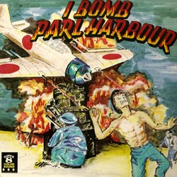 Pearl Harbor "I bomb Parl Harbour"