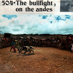 Les Corridas dans les Andes "The Bullfight on the Andes"