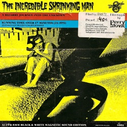 The Incredible shrinking Man "A bizarre Journey into the Unknown"