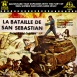 La Bataille de San Sebastian "Guns for San Sebastian"
