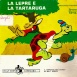 Le Lièvre et la Tortue "La Lepre e la Tartaruga"