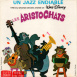 Les Aristochats "Un Jazz Endiablé"