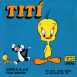Titi "Gros Minet au Secours de Titi"