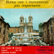 Rome et ses Monuments les plus importants "Roma con i Monumenti più importanti"