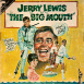 Jerry la grande Gueule "The Big Mouth"