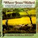 Sur les Traces de Jesus "Where Jesus Walked"
