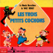 Les Trois petits Cochons