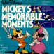 Mickey's Memorable Moments
