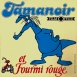 Tamanoir et Fourmi Rouge "Tamanoir hisse le Drapeau blanc"