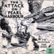 L'attaque de Pearl Harbour "The Attack on Pearl Harbour"