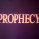 Prophecy