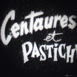 Les Jeux du Cirque "Centaures et Pastiche"