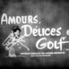 Amours, Délices... et Golf
