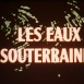 Les Eaux souterraines