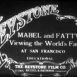 Mabel and Fatty viewing the World's Fair at San Francisco