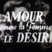 Amour comme la Femme le désire (L')