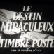 Le Destin miraculeux du Timbre poste