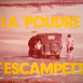 La Poudre d'Escampette
