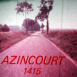 Les Grandes Batailles du Passé "Azincourt 1415"