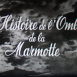 L'Histoire de l'Ombre de la Marmotte