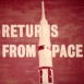 Returns from Space
