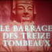 Le Barrage des Treize Tombeaux