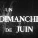 Dimanche de Juin (Un)