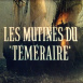 Les Mutinés du Téméraire