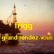Frigg: Le grand Rendez-vous