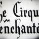 Le Cirque enchant&eacute;