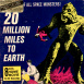 À des Millions kilomètres de la Terre "20 million Miles to Earth"