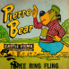 Pierre Bear "Three Ring Fling"