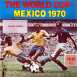 Coupe du Monde du Football Mexico 1970