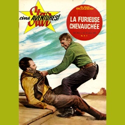 Star Ciné Aventures "La Furieuse Chevauchée"